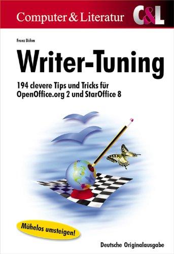 Writer-Tuning. 194 clevere Tips und Tricks für OpenOffice.org 2 und StarOffice 8