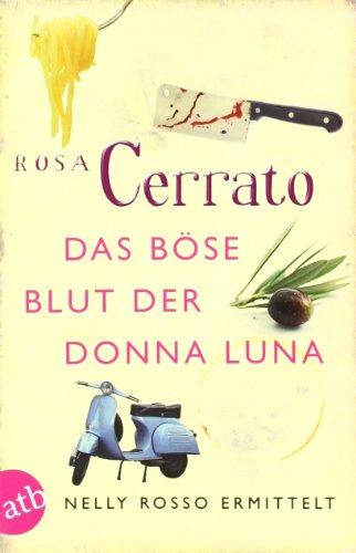 Das böse Blut der Donna Luna: Nelly Rosso ermittelt  Kriminalroman