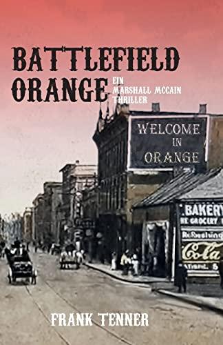 Battlefield Orange: Ein Marshall McCain Thriller