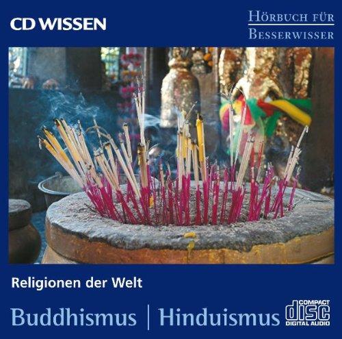 CD WISSEN - Hörbuch für Besserwisser - Religionen der Welt - Buddhismus- Hinduismus, 1 CD