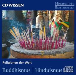 CD WISSEN - Hörbuch für Besserwisser - Religionen der Welt - Buddhismus- Hinduismus, 1 CD