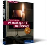 Adobe Photoshop CS2 professionell: Vorsicht, Profiwissen! Hier werden keine Basisfunktionen erklärt (Galileo Design)