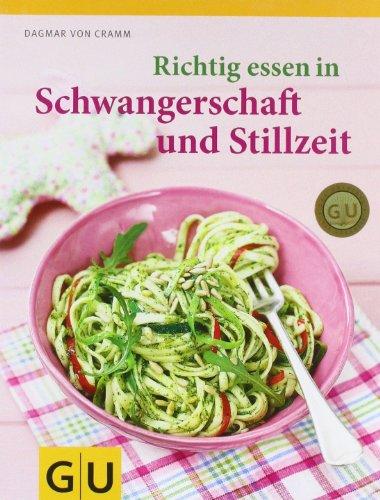 Richtig essen in Schwangerschaft und Stillzeit (GU Diät & Gesundheit)