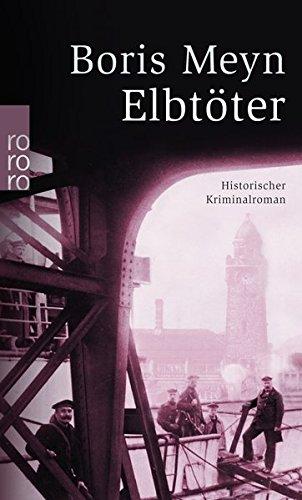 Elbtöter: Historischer Kriminalroman