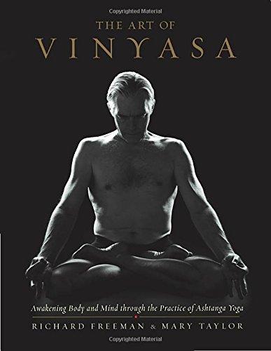 The Art of Vinyasa: Awakening Body and Mind through the Practice of Ashtanga Yoga