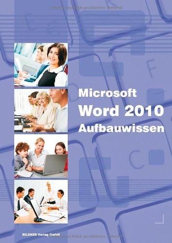 Microsoft Word 2010 Aufbauwissen