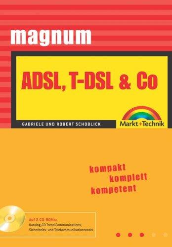 ADSL, T-DSL & Co - MAGNUM . kompakt, komplett, kompetent