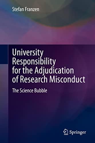 University Responsibility for the Adjudication of Research Misconduct: The Science Bubble