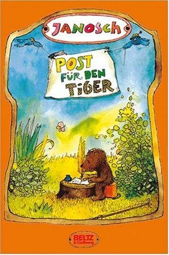 Post für den Tiger: Die Geschichte, wie der kleine Tiger und der kleine Bär die Briefpost, die Luftpost und das Telefon erfinden. Druckschrift (Beltz & Gelberg)