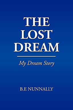 THE LOST DREAM: MY DREAM STORY