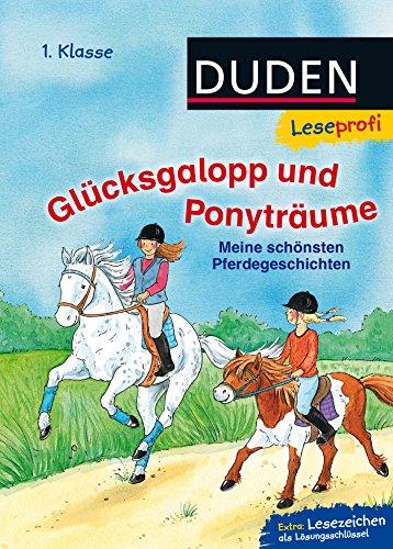 Leseprofi - Glücksgalopp und Ponyträume, 1. Klasse: Meine schönsten Pferdegeschichten