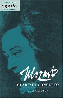 Mozart: Clarinet Concerto (Cambridge Music Handbooks)