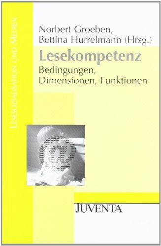 Lesekompetenz: Bedingungen, Dimensionen, Funktionen (Lesesozialisation und Medien)