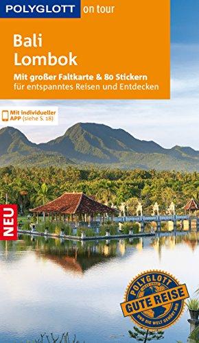 POLYGLOTT on tour Reiseführer Bali & Lombok: Mit großer Faltkarte, 80 Stickern und individueller App