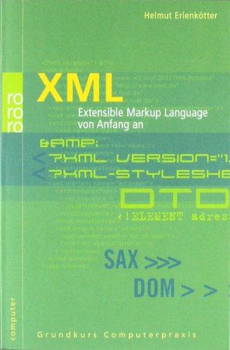 XML: Extensible Markup Language von Anfang an