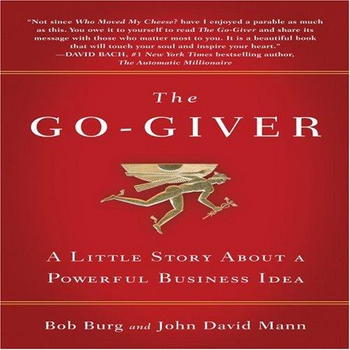 The Go-Giver: A Little Story About a Powerful Business Idea