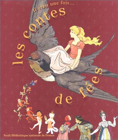 Il était une fois... les contes de fées : exposition, Paris, Bibliothèque nationale de France, 20 mars-17 juin 2001