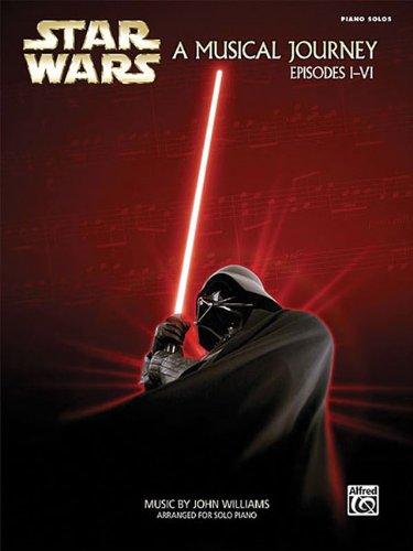 Star Wars. A Musical Journey, Episodes I-VI, for Piano Solo