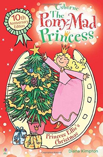 The Pony-Mad Princess: Princess Ellie's Christmas