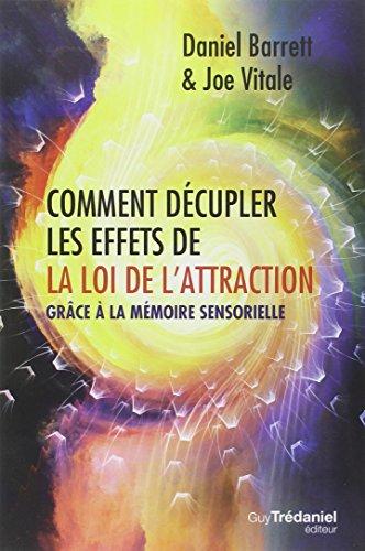 Comment décupler les effets de la loi de l'attraction grâce à la mémoire sensorielle