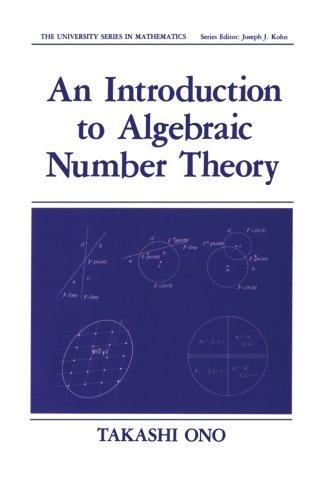 An Introduction to Algebraic Number Theory (University Series in Mathematics)