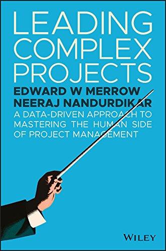 Leading Complex Projects: A Data-Driven Approach to Mastering the Human Side of Project Management