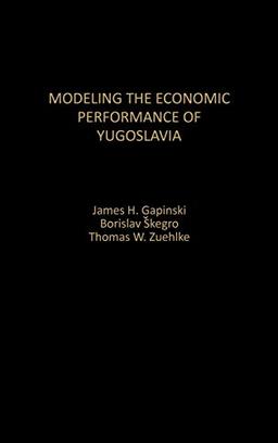 Modeling the Economic Performance of Yugoslavia