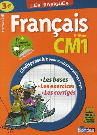 Français CM1, 9-10 ans : les bases, les exercices, les corrigés