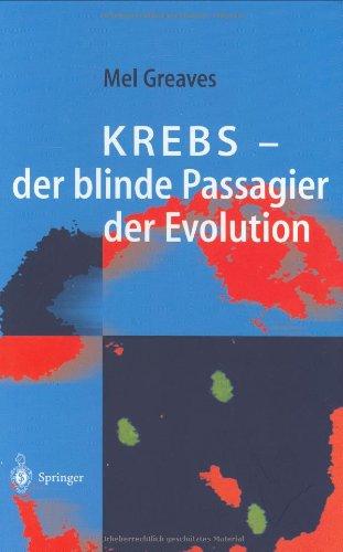 Krebs  -  der blinde Passagier der Evolution