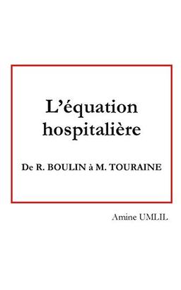 L'équation hospitalière : de R. Boulin à M. Touraine