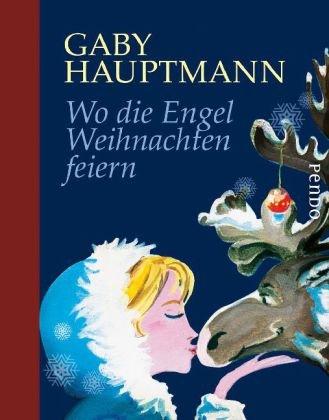 Wo die Engel Weihnachten feiern: Eine himmlische Geschichte