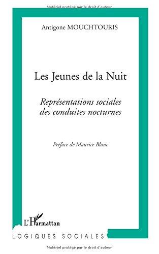 Les jeunes de la nuit : représentations sociales des conduites nocturnes