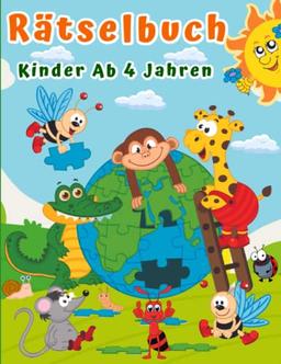 Rätselbuch Kinder Ab 4 Jahren: Beschäftigungsbuch : Malen, Vergleichen, Logikrätsel, Punkt zu Punkt, Bilderrätsel, Fehler finden, Labyrinthe, für Mädchen & Jungen