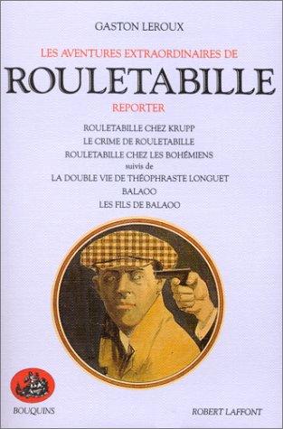 Les aventures extraordinaires de Rouletabille reporter : Tome 2 (Bouquins)