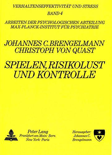 Spielen, Risikolust und Kontrolle (Verhaltenseffektivität und Stress)