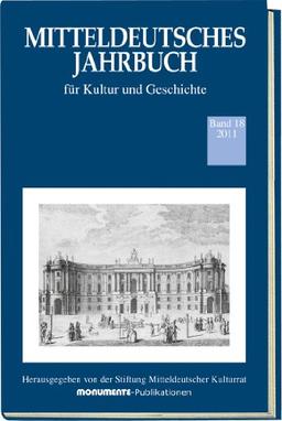 Mitteldeutsches Jahrbuch: Für Kultur und Geschichte, Band 18