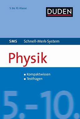 SMS Physik 5.-10. Klasse (Duden SMS - Schnell-Merk-System)