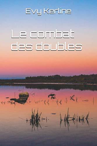 Le combat des doubles