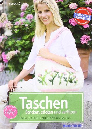 Taschen stricken, besticken und verfilzen: Mustereffekte mit der Stickvlies-Technik