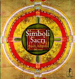 Simboli sacri. Popoli, religioni, misteri