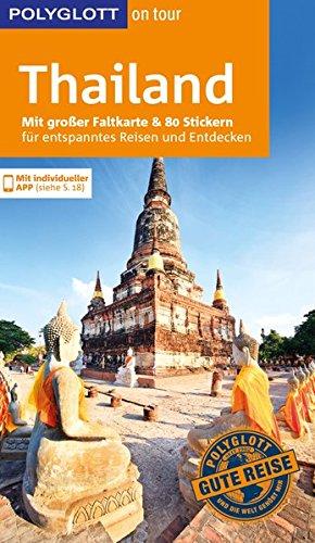 POLYGLOTT on tour Reiseführer Thailand: Mit großer Faltkarte, 80 Stickern und individueller App