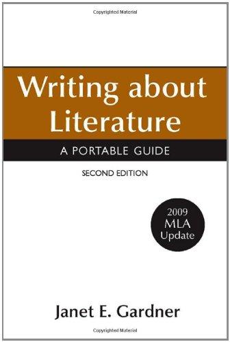 Writing About Literature: A Portable Guide: 2009 MLA Update