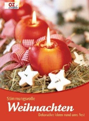 Stimmungsvolle Weihnachten: Dekorative Ideen rund ums Fest