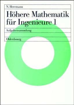 Höhere Mathematik für Ingenieure, Bd.1: Mit mehr als 150 vollständig gelösten Aufgaben