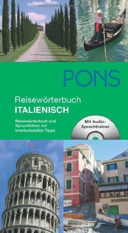 PONS Reisewörterbuch Italienisch: Reisewörterbuch und Sprachführer mit interkulturellen Tipps