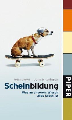 Scheinbildung: Was an unserem Wissen alles falsch ist