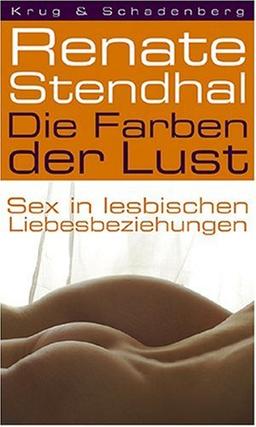 Die Farben der Lust. Sex in lesbischen Liebesbeziehungen