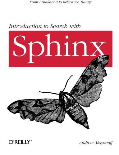 Introduction to Search with Sphinx: From Installation to Relevance Tuning