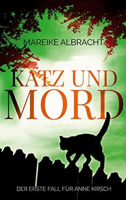 Katz und Mord: Ein Sauerlandkrimi (Ein Fall für Anne Kirsch)