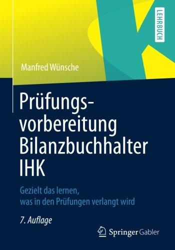 Prüfungsvorbereitung Bilanzbuchhalter IHK: Gezielt das lernen, was in den Prüfungen verlangt wird